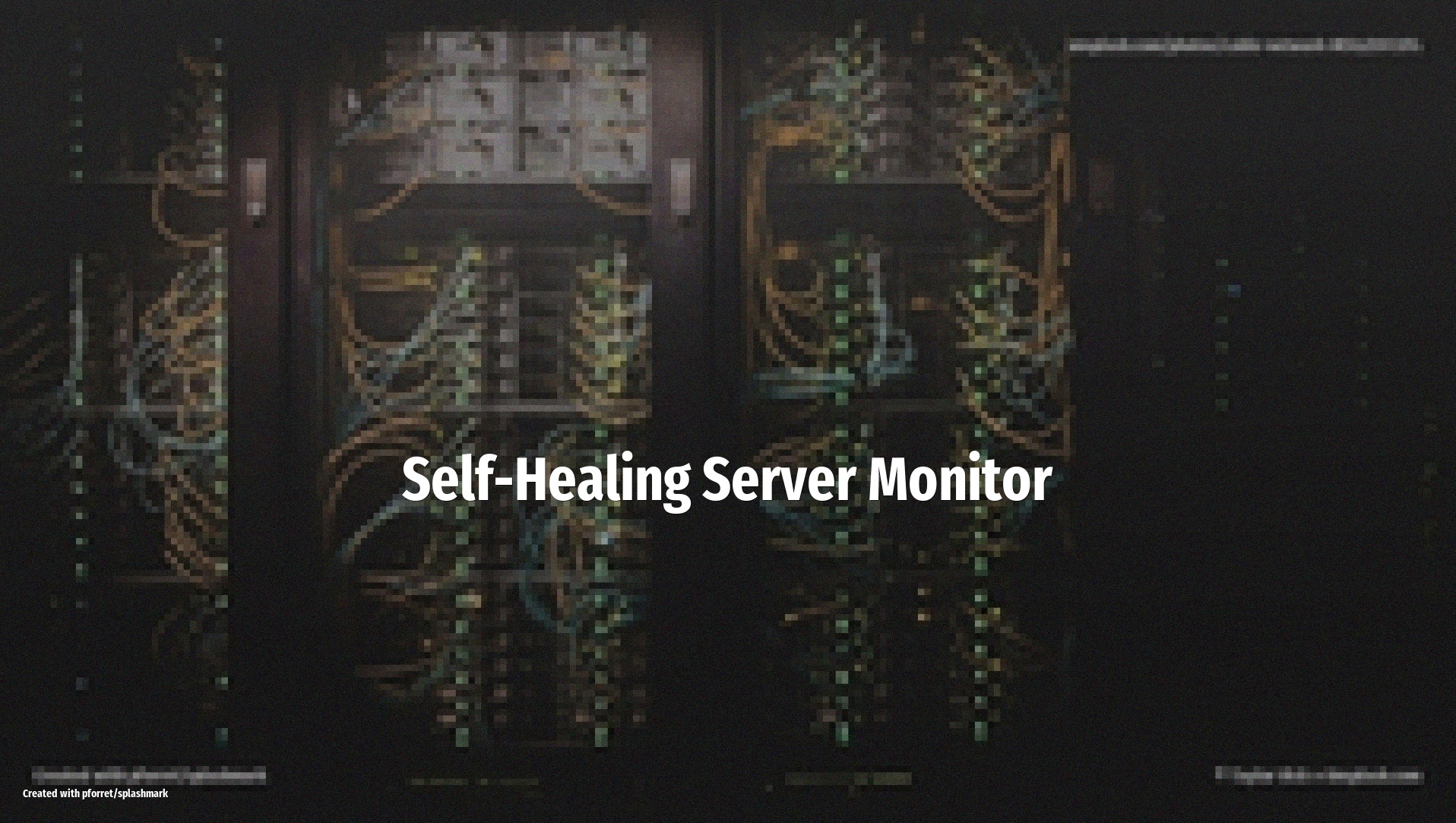 Self-Healing Server Monitor
